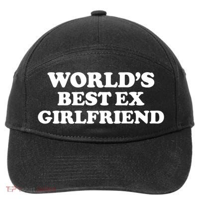 World’s Best Ex Girlfriend Funny Sarcasm 7-Panel Snapback Hat