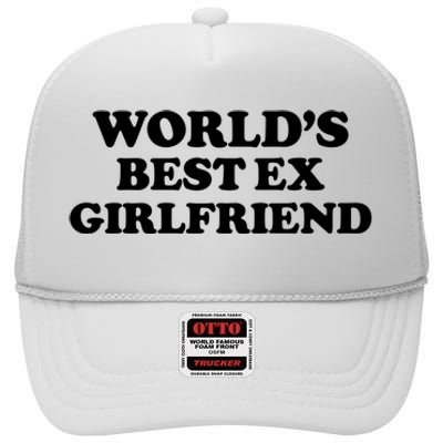 World’s Best Ex Girlfriend Funny Sarcasm High Crown Mesh Back Trucker Hat