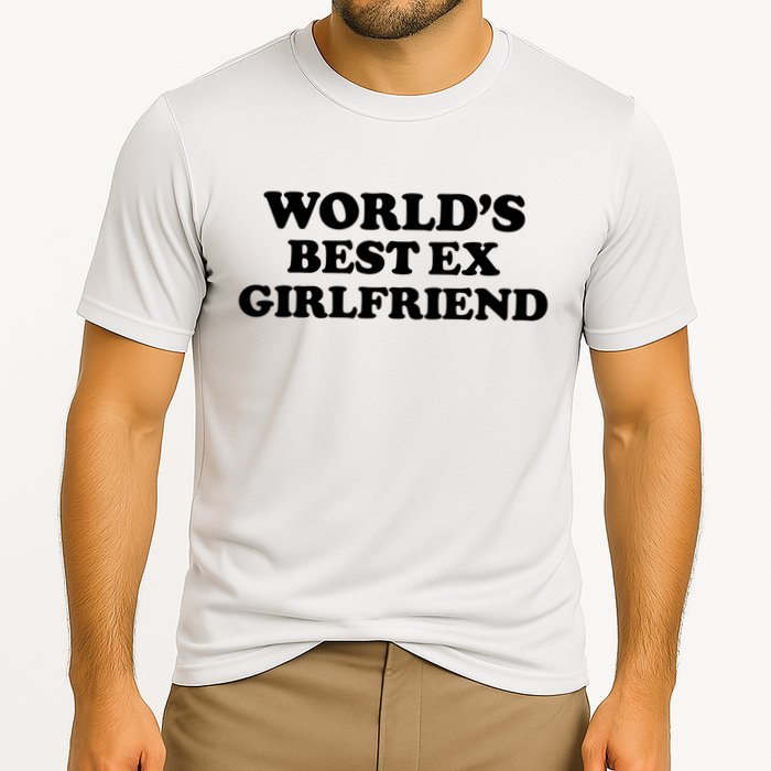 World’s Best Ex Girlfriend Funny Sarcasm Cooling Performance Crew T-Shirt