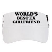 World’s Best Ex Girlfriend Funny Sarcasm Adult Drive Performance Visor