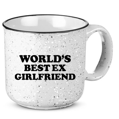 World’s Best Ex Girlfriend Funny Sarcasm 15oz Campfire Ceramic Mug