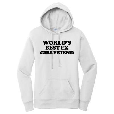 World’s Best Ex Girlfriend Funny Sarcasm Women's Pullover Hoodie