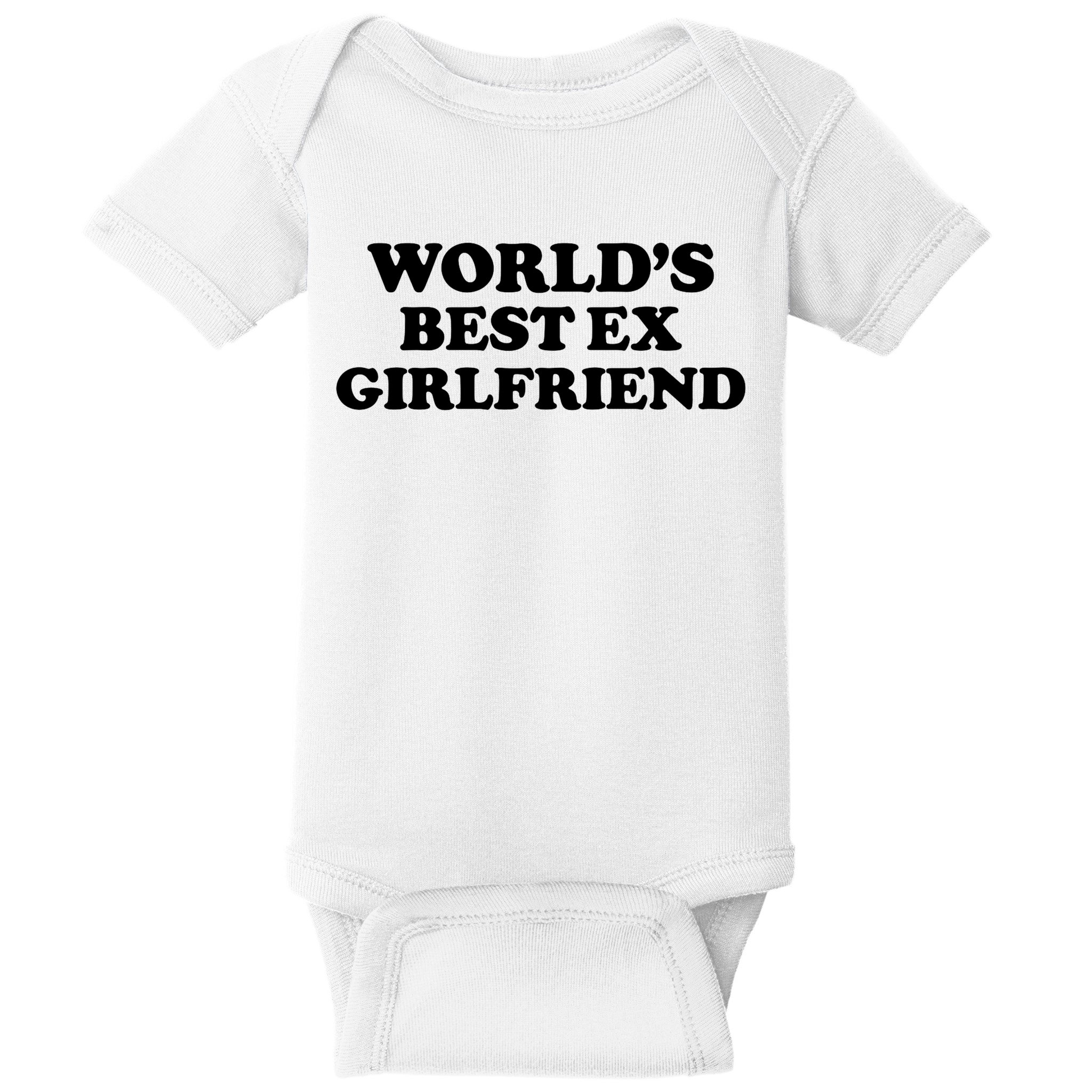 World’s Best Ex Girlfriend Funny Sarcasm Baby Bodysuit