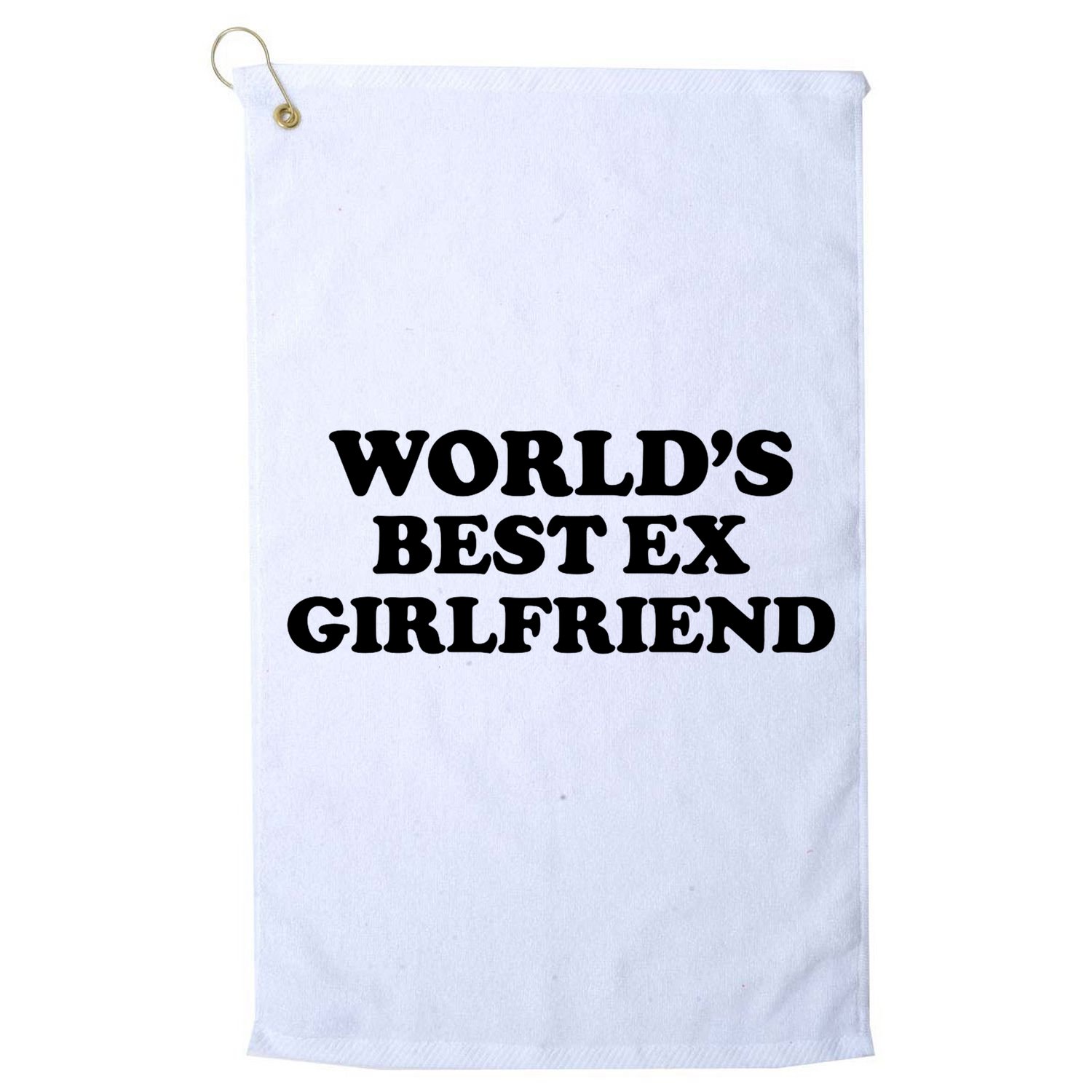 World’s Best Ex Girlfriend Funny Sarcasm Golf Towel