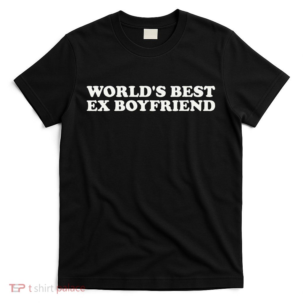WorldS Best Ex Boyfriend Funny Exboyfriend T-Shirt