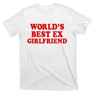 WorldS Best Ex Girlfriend T-Shirt