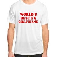 WorldS Best Ex Girlfriend Adult ChromaSoft Performance T-Shirt