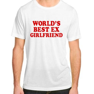 WorldS Best Ex Girlfriend Adult ChromaSoft Performance T-Shirt