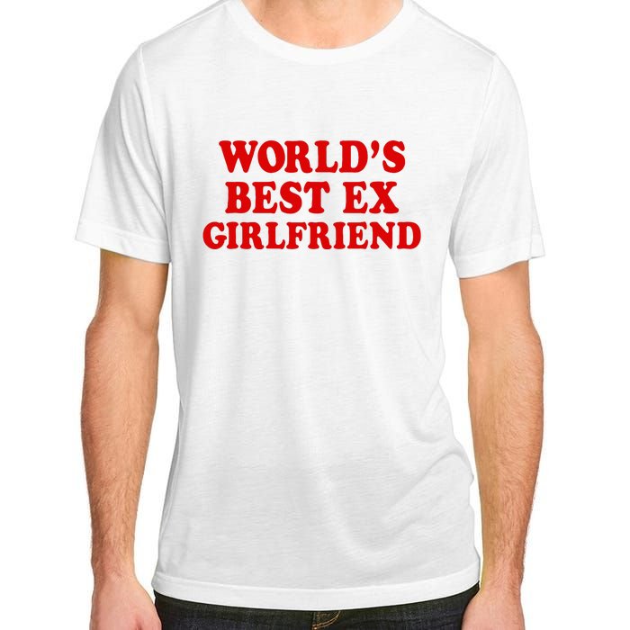 WorldS Best Ex Girlfriend Adult ChromaSoft Performance T-Shirt