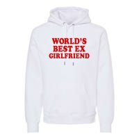 WorldS Best Ex Girlfriend Premium Hoodie