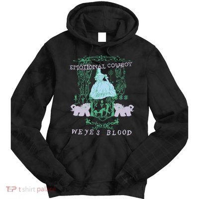 Weyes Blood Emotional Cowboy Weyes Blood Tie Dye Hoodie