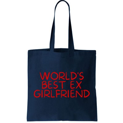 World's Best Ex Girlfriend Tote Bag