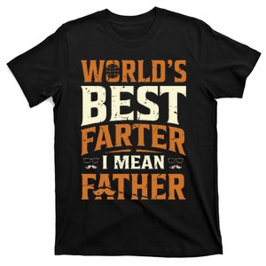 World's Best Farter I Mean Father T-Shirt