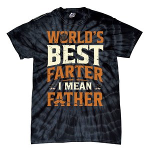 World's Best Farter I Mean Father Tie-Dye T-Shirt