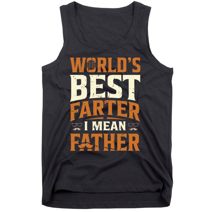 World's Best Farter I Mean Father Tank Top