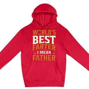 World's Best Farter I Mean Father Premium Pullover Hoodie