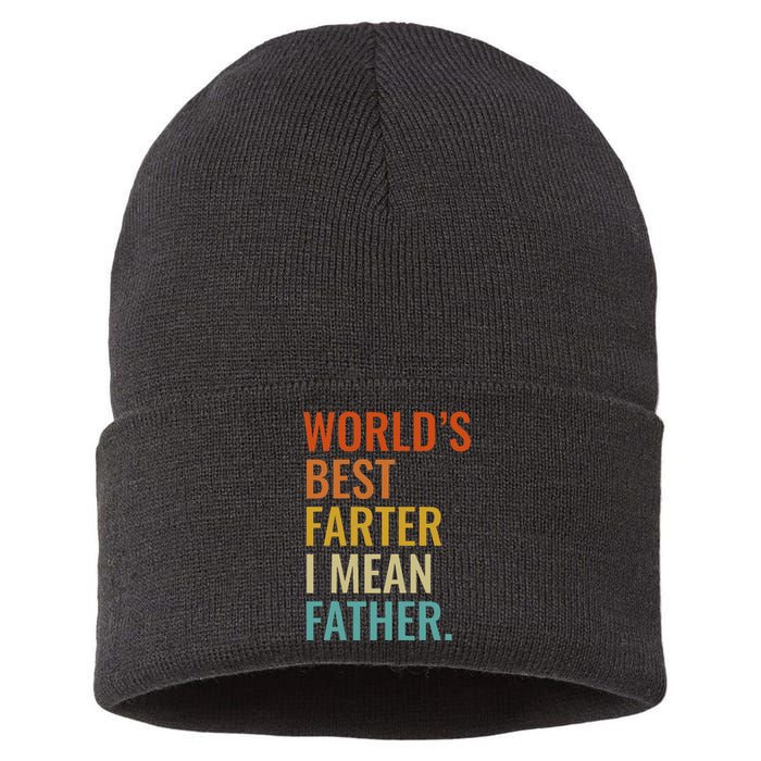 Worlds Best Farter I Mean Father Best Dad Ever Cool Sustainable Knit Beanie