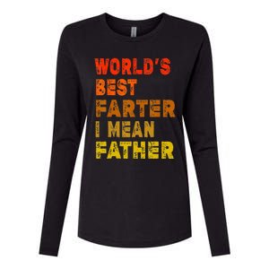 World's Best Farter I Mean Father Funny Quote Father's Day Womens Cotton Relaxed Long Sleeve T-Shirt