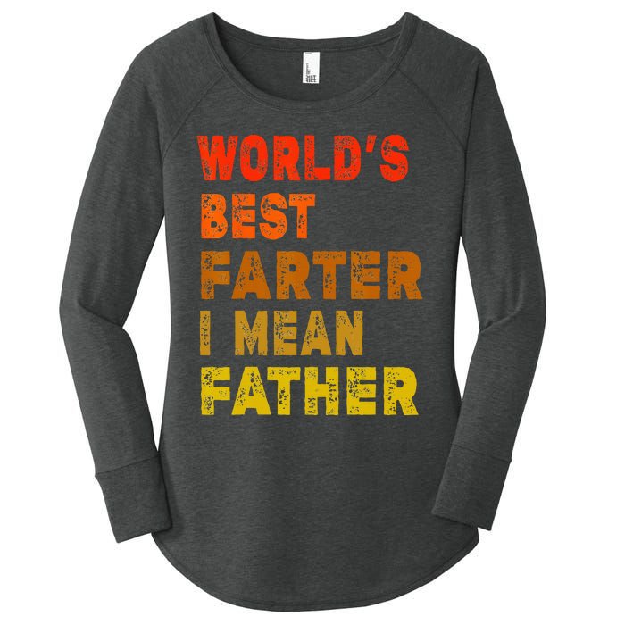 World's Best Farter I Mean Father Funny Quote Father's Day Women's Perfect Tri Tunic Long Sleeve Shirt