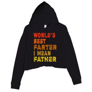 World's Best Farter I Mean Father Funny Quote Father's Day Crop Fleece Hoodie