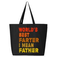 World's Best Farter I Mean Father Funny Quote Father's Day 25L Jumbo Tote