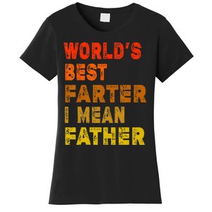 World's Best Farter I Mean Father Funny Quote Father's Day Women's T-Shirt