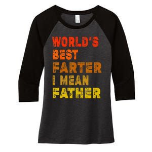 World's Best Farter I Mean Father Funny Quote Father's Day Women's Tri-Blend 3/4-Sleeve Raglan Shirt