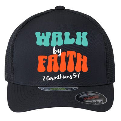 Walk By Faith 2 Corinthians 5:7 Christian Flexfit Unipanel Trucker Cap