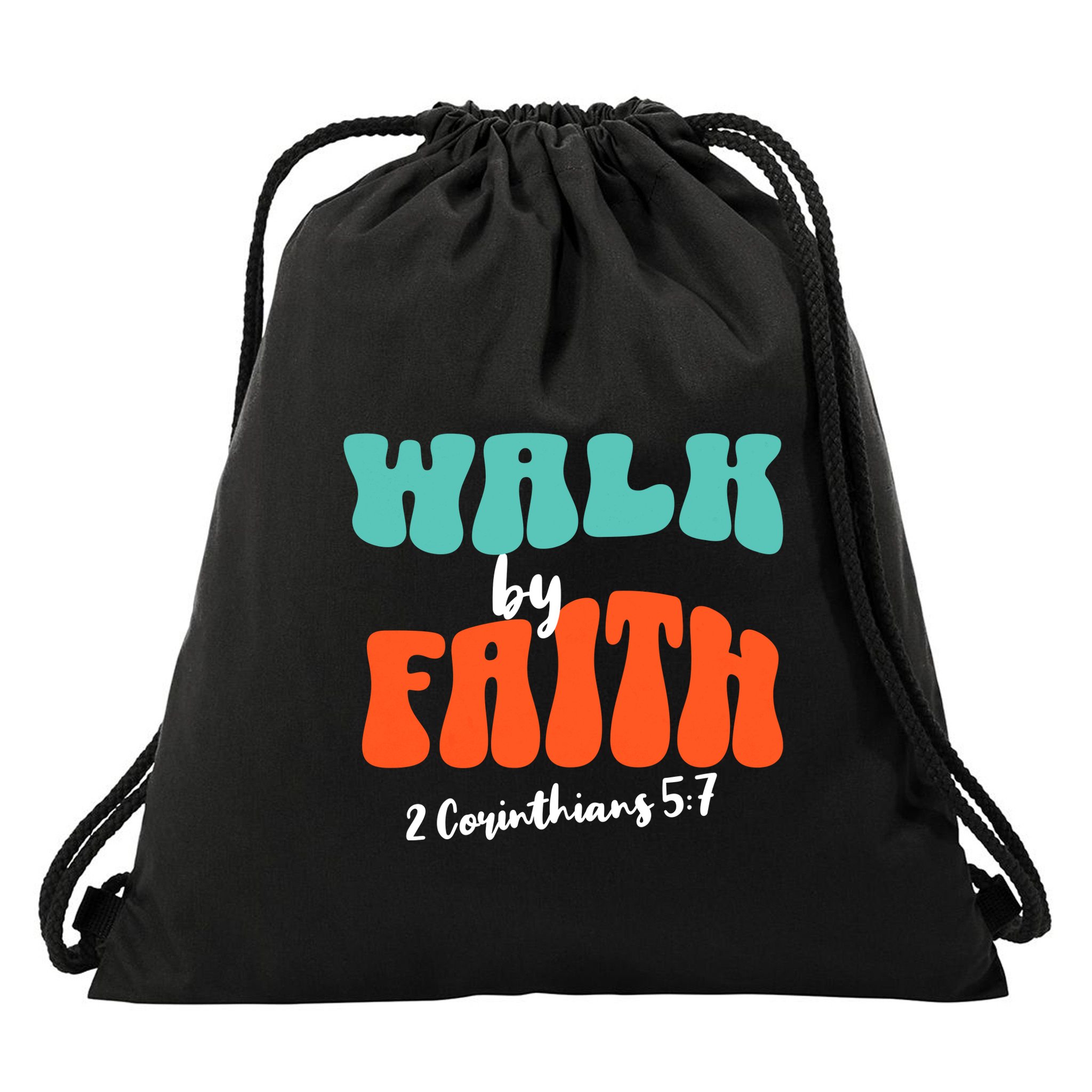 Walk By Faith 2 Corinthians 5:7 Christian Drawstring Bag