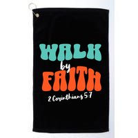 Walk By Faith 2 Corinthians 5:7 Christian Golf Towel