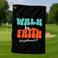 Walk By Faith 2 Corinthians 5:7 Christian Golf Towel