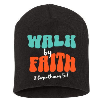 Walk By Faith 2 Corinthians 5:7 Christian Short Acrylic Beanie