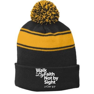 Walk By Faith Not By Sight - 2 Cor 57 Stripe Pom Pom Beanie