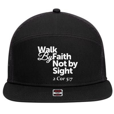 Walk By Faith Not By Sight - 2 Cor 57 7 Panel Mesh Trucker Snapback Hat