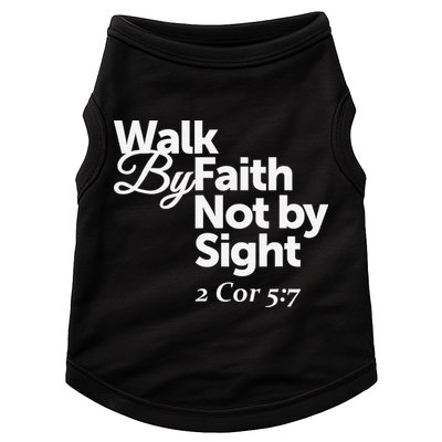 Walk By Faith Not By Sight - 2 Cor 57 Doggie Tank