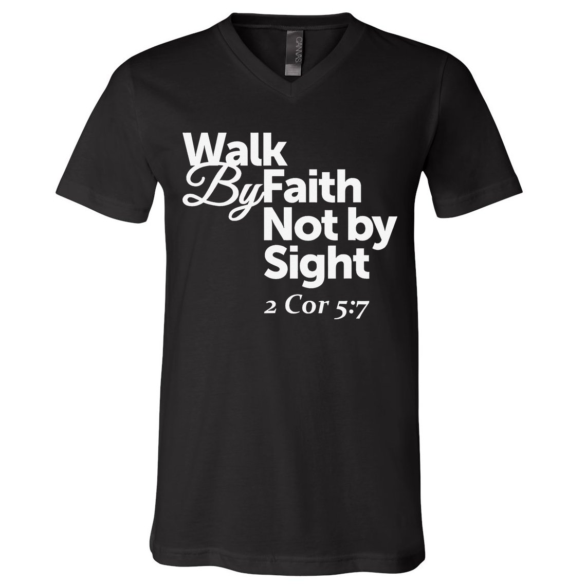 Walk By Faith Not By Sight - 2 Cor 57 V-Neck T-Shirt
