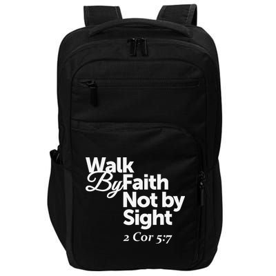 Walk By Faith Not By Sight - 2 Cor 57 Impact Tech Backpack