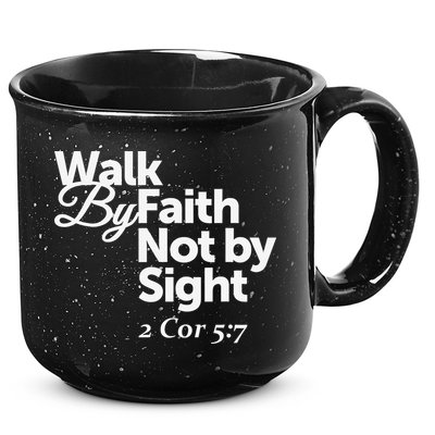 Walk By Faith Not By Sight - 2 Cor 57 15oz Campfire Ceramic Mug