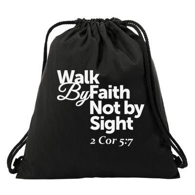 Walk By Faith Not By Sight - 2 Cor 57 Drawstring Bag