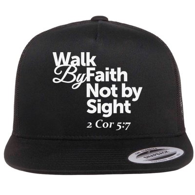 Walk By Faith Not By Sight - 2 Cor 57 Flatbill Hat