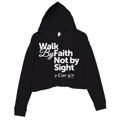 Walk By Faith Not By Sight - 2 Cor 57 Crop Fleece Hoodie