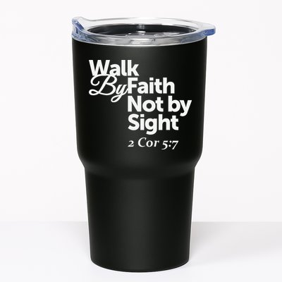 Walk By Faith Not By Sight - 2 Cor 57 Tumbler