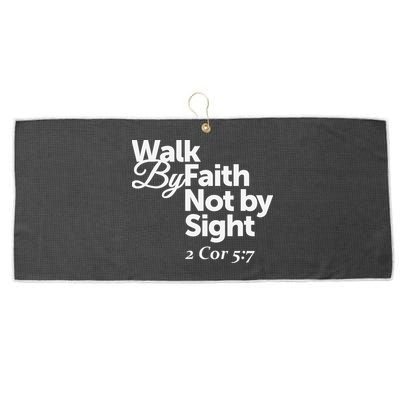 Walk By Faith Not By Sight - 2 Cor 57 Large Microfiber Waffle Golf Towel