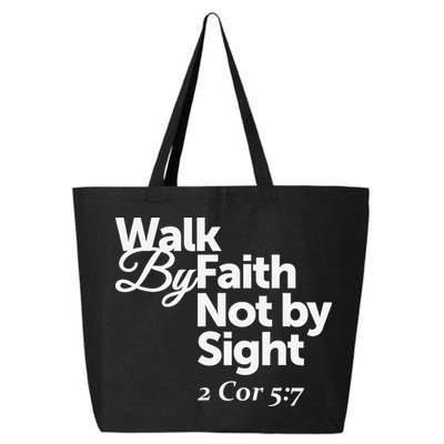 Walk By Faith Not By Sight - 2 Cor 57 25L Jumbo Tote