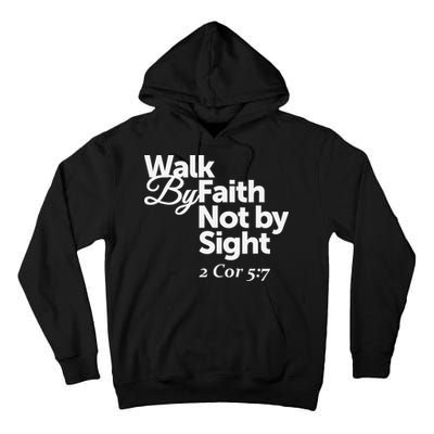Walk By Faith Not By Sight - 2 Cor 57 Tall Hoodie