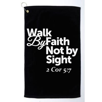 Walk By Faith Not By Sight - 2 Cor 57 Golf Towel