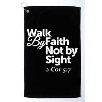 Walk By Faith Not By Sight - 2 Cor 57 Golf Towel