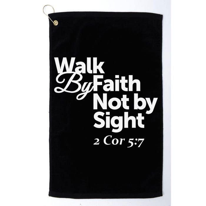 Walk By Faith Not By Sight - 2 Cor 57 Golf Towel