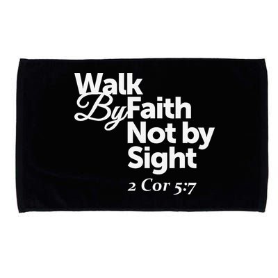 Walk By Faith Not By Sight - 2 Cor 57 Microfiber Hand Towel
