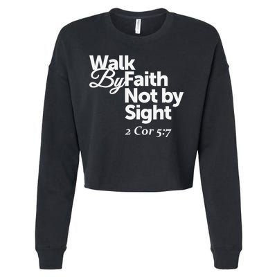 Walk By Faith Not By Sight - 2 Cor 57 Cropped Pullover Crew
